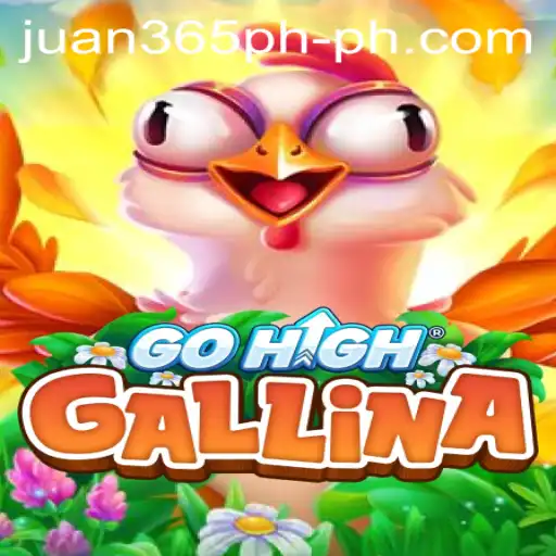 Dive Into the Exciting World of GoHighGallina with a Twist of Juan365PH
